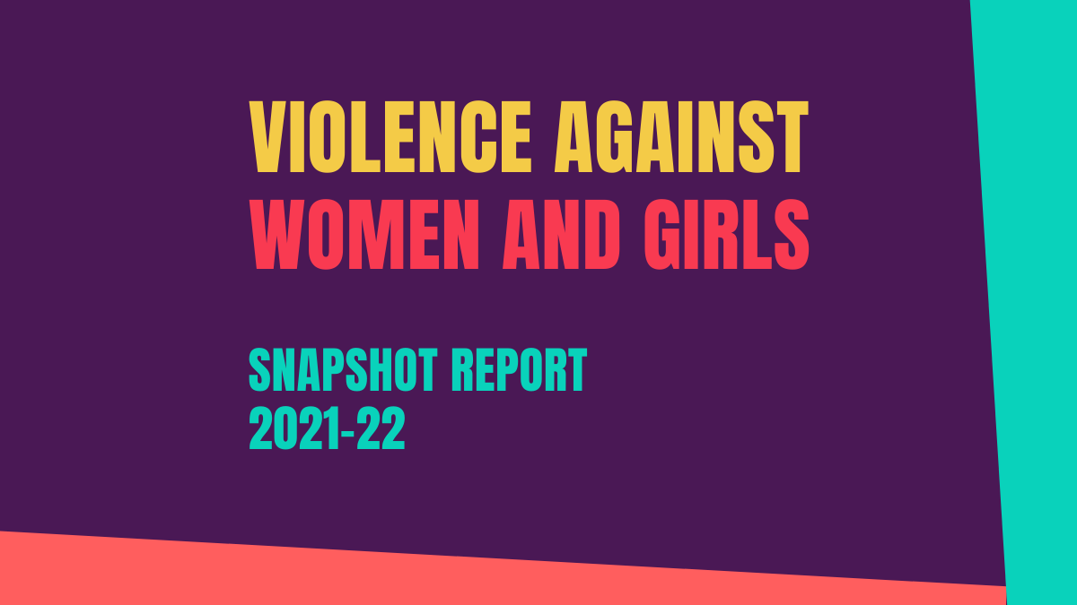 EVAW Violence Against Women And Girls Snapshot Report 2021-22