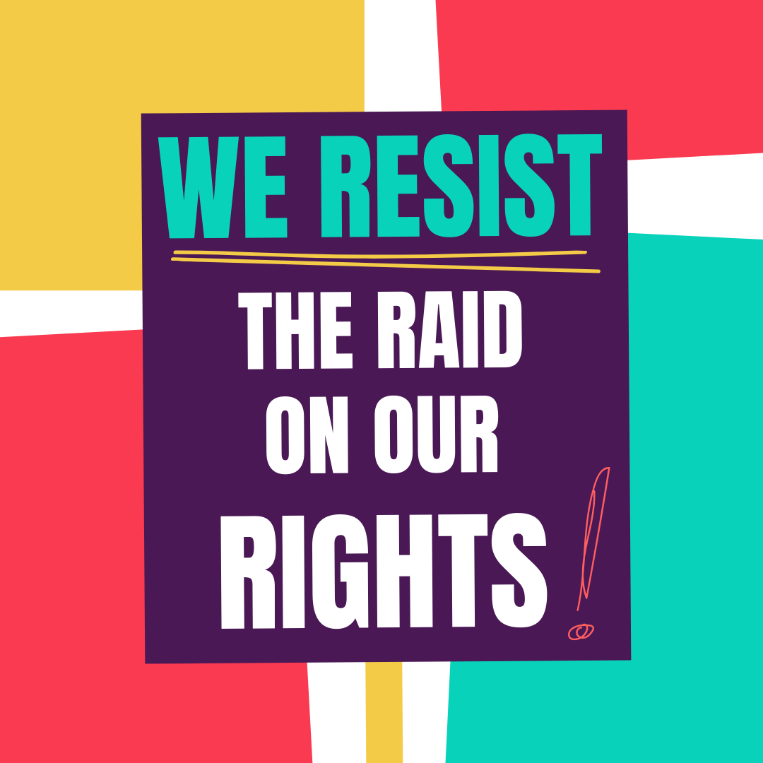 Placard That Reads 'We Resist The Raid On Our Rights'