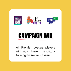 Campaign win! All Premier League players will now have mandatory training on sexual consent!