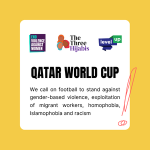 Qatar World Cup: We call on football to stand against gender-based violence, exploitation of migrant workers, homophobia, Islamophobia and racism!