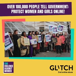 A photo of EVAW and Glitch activists with demanding the government ends online abuse