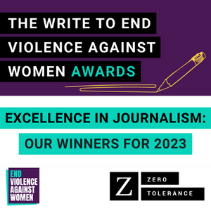 The Write to End Violence Against Women Awards. Excellence in journalism: our winners for 2023