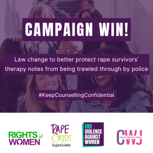 Campaign win! Law change to better protect rape survivors’ therapy notes from being trawled through by police