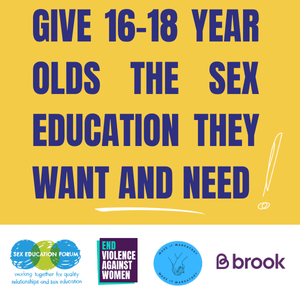 Give 16-18 year olds sex education they want and need!