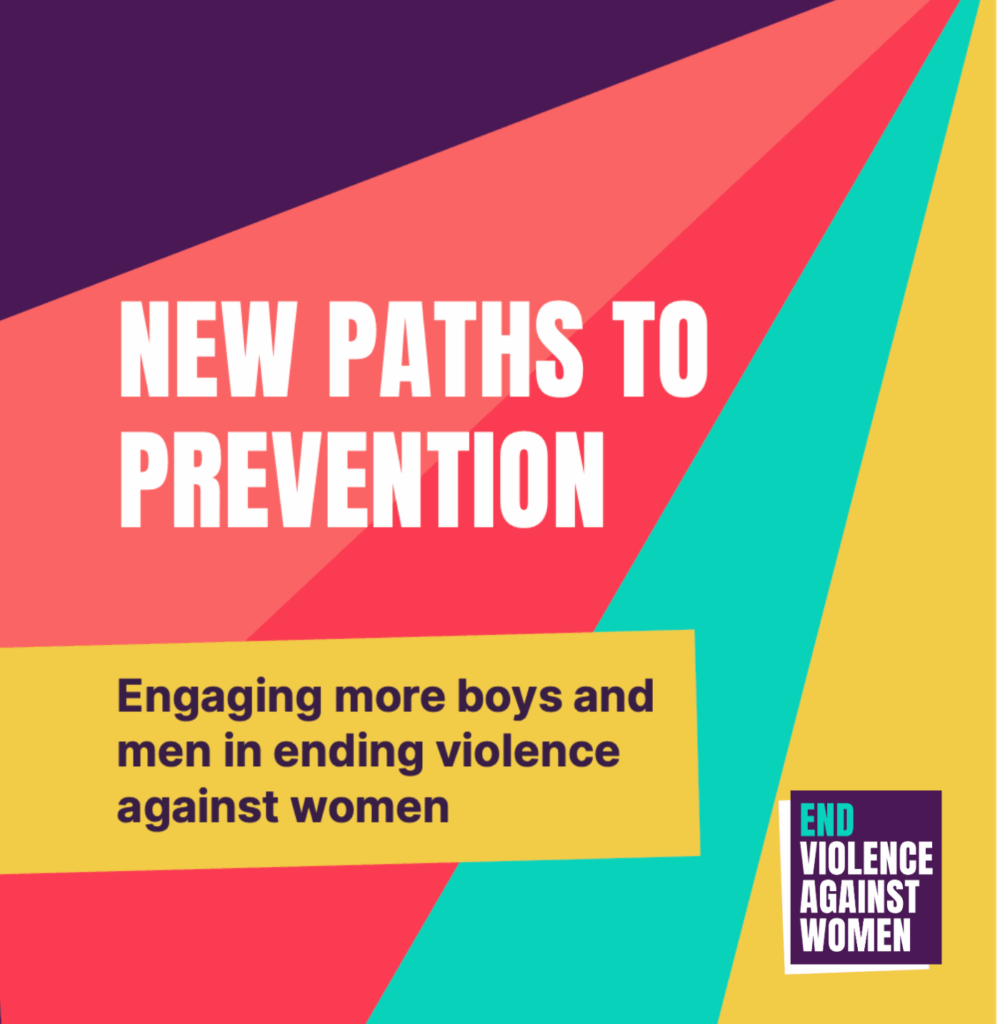 New paths to prevention: Engaging more boys and men in ending violence against women