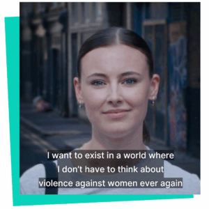 Girl looking at the camera with subtitles that say: I want to exist in a world where I don't have to think about violence against women ever again