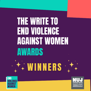 The Write to End Violence Against Women Awards: Winners